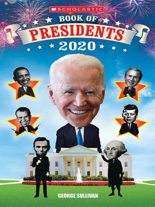 Title details for Scholastic Book of Presidents 2020 by George Sullivan - Wait list